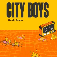 City Boys [ZRP. Edit]