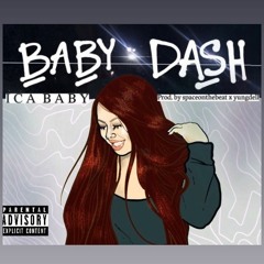 "Baby Dash" Prod. By spaceonthebeat x yungdell