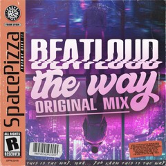 BeatLoud - The Way [Out Now]