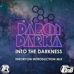 INTO THE DARKNESS  (Theoryon Records Intro Drum&Bass Mix)