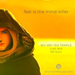 Fear Is The Mind Killer