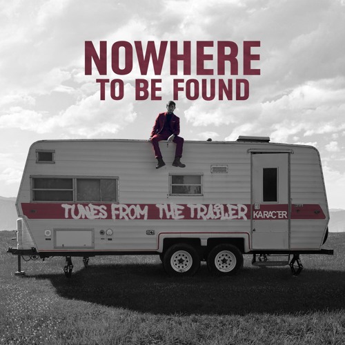 KARACTER - Nowhere To Be Found