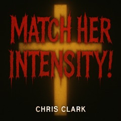 MATCH HER INTENSITY!