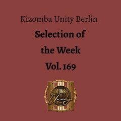 Kizomba Unity Berlin by DJ Fabinho FM - Selection of the Week Vol. 169