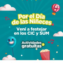 ¡Día de las Infancias!: los CICS y SUM del distrito te esperan con actividades gratuitas