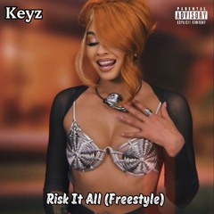 Risk It All (Freestyle)