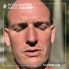 Ross Harper - Aaja Music - 22 03 21