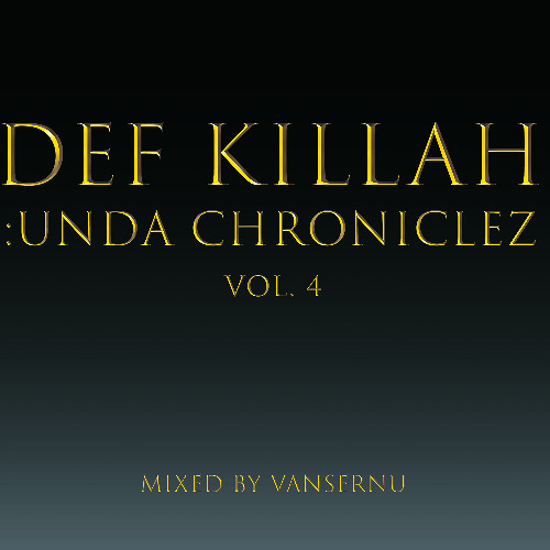 Def Killah: Unda Chroniclez vol.4