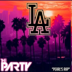 The Party L A Full Song Pearl s Rap Official Deede