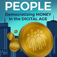 download EBOOK 📂 Banking on the People: Democratizing Money in the Digital Age by  E