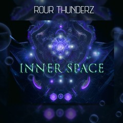 [PREMIERE] Rour Thunderz - Inner Space (Extended Mix) (FREE DL)