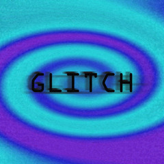 Glitch