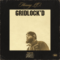Gridlock’d (feat. Kaay Taurus)
