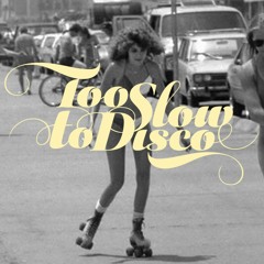 Too Slow To Disco FM - Wallpaper For Your Soul