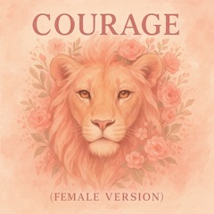 Courage (Female Version)