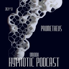 Hypnotic Podcast #31 Prometheus
