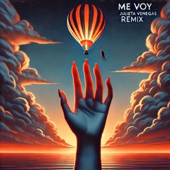 Me voy - Julieta Venegas (CHUY remix)