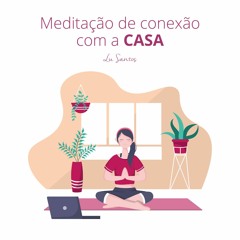 Meditação de Conexão com a Casa