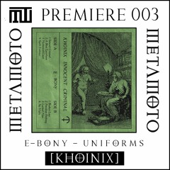 MM PREMIERE 003 | E - bony - Uniforms [Khoinix]