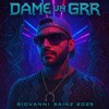 Dame Un GRR- Giovanni Sainz