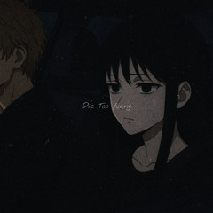 Die Too Young
