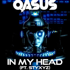 Qasus - In My Head (ft. Styxyz)