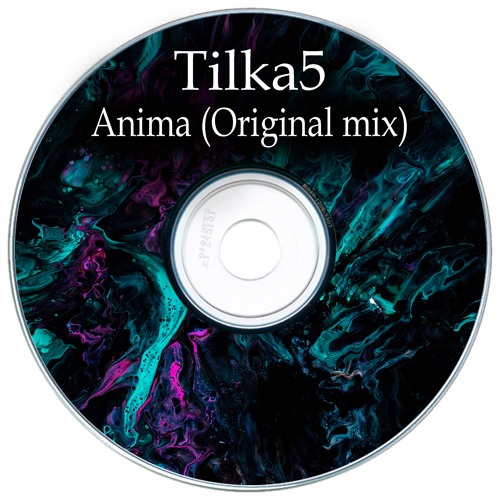 Tilka5 - Anima (original Mix)