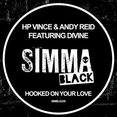 SIMBLK239A | HP Vince & Andy Reid ft. Divine - Hooked On Your Love (Original Mix)