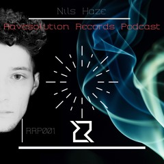 Nils Haze - Ravesolution Records Podcast - RRP001