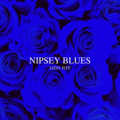 Nipsey Blues