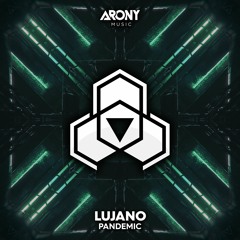 LUJANO - Pandemic (OUT NOW!)