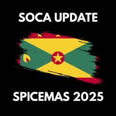Soca Update - SPICEMAS 2025