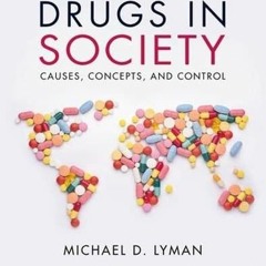 [PDF] Read Drugs in Society by  Michael D. Lyman