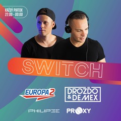 Drozdo & Demex - #SWITCH135 [Guest - Philipee] on Europa 2