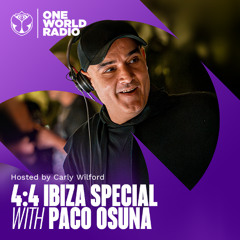 4:4 with Carly Wilford - Live from Ibiza with Paco Osuna