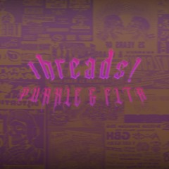threads! (with purxle)