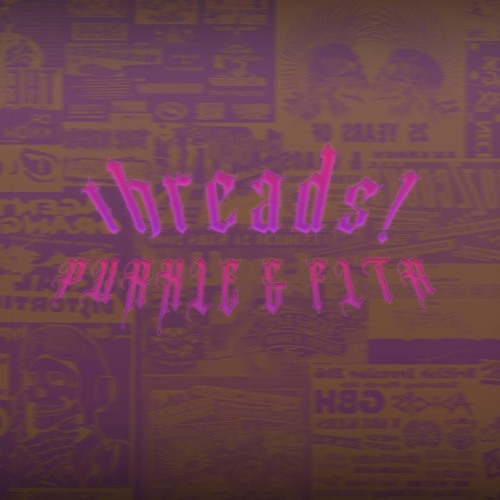 threads! (with purxle)