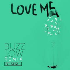 Love Me (Buzz Low Remix)