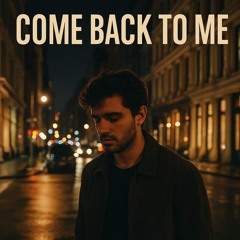 🎵 “Come Back to Me” (Dark Dance Pop)
