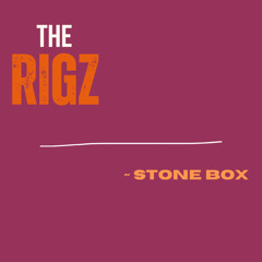 The Rigz - Stone box