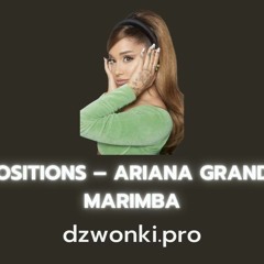 Dzwonki Positions – Ariana Grande Marimba darmowe pobieranie