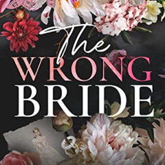 [View] KINDLE 💝 The Wrong Bride: Ares and Raven's Story (The Windsors) by  Catharina