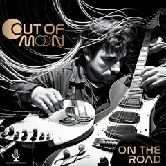 Out Of Moon - On The Road