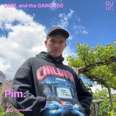 QUUL and the GANG #50: Pim.