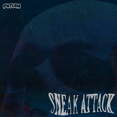 SNEAK ATTACK [5K FREEBIE]