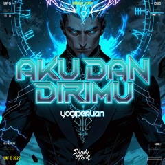 AKU DAN DIRIMU ( Yogiperlian x Shndy8thrill )
