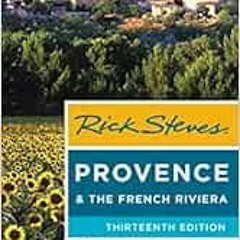 Read ❤️ PDF Rick Steves Provence & the French Riviera by Rick Steves,Steve Smith