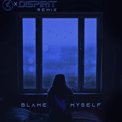 Illenium - Blame Myself (Karmaxis x DISPIRIT Remix)[FREE DOWNLOAD]
