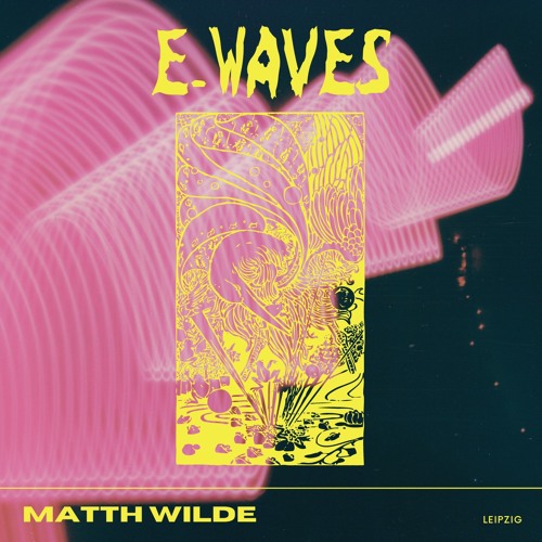 E_WAVES #3 by Matth Wilde b2b 06258 (autumn 2021)
