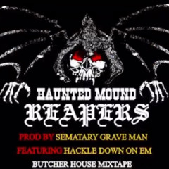 HACKLE AND SEMATARY HAUNTED MOUND REAPERS